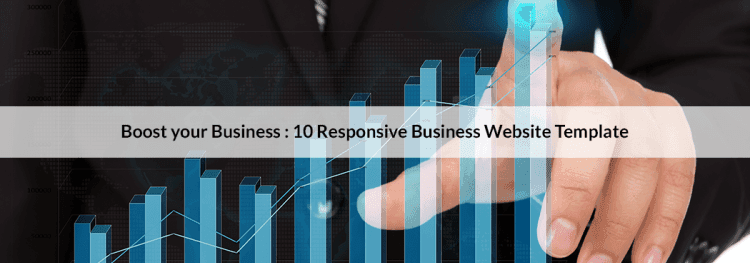 Boost your Business : 10 Responsive Business Website Template